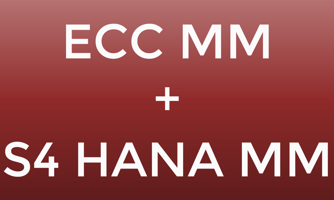 ECC MM + S/4 HANA MM